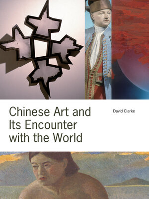 cover image of Chinese Art and Its Encounter with the World